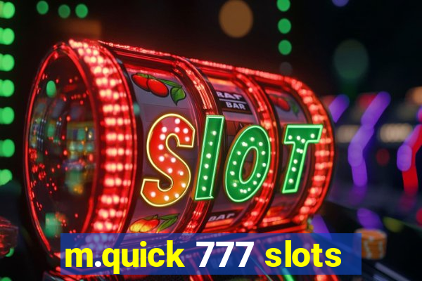 m.quick 777 slots